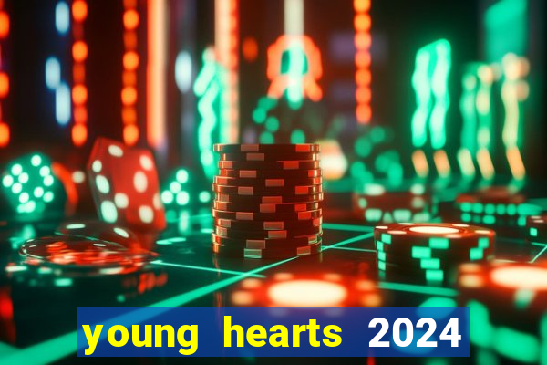 young hearts 2024 assistir online